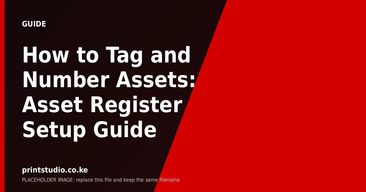 How to Tag and Number Assets: Asset Register Setup Guide