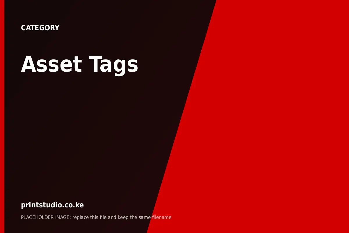 Asset Tags | Printstudio Asset Tags by Printstudio Kenya