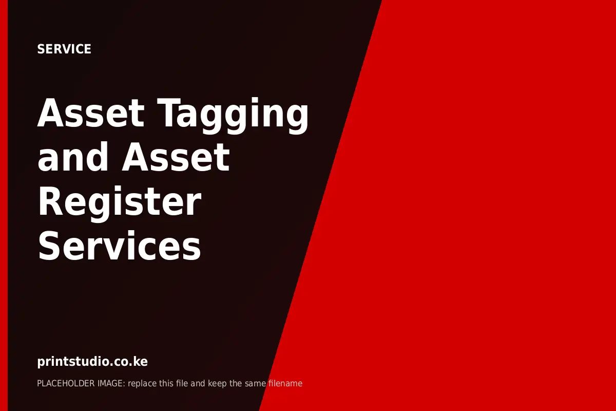 Asset Tagging and Asset Register Services | Printstudio Asset Tagging and Asset Register Services at Printstudio Kenya