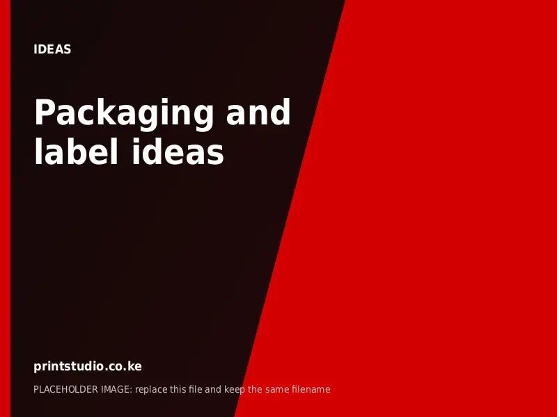 Packaging and label ideas