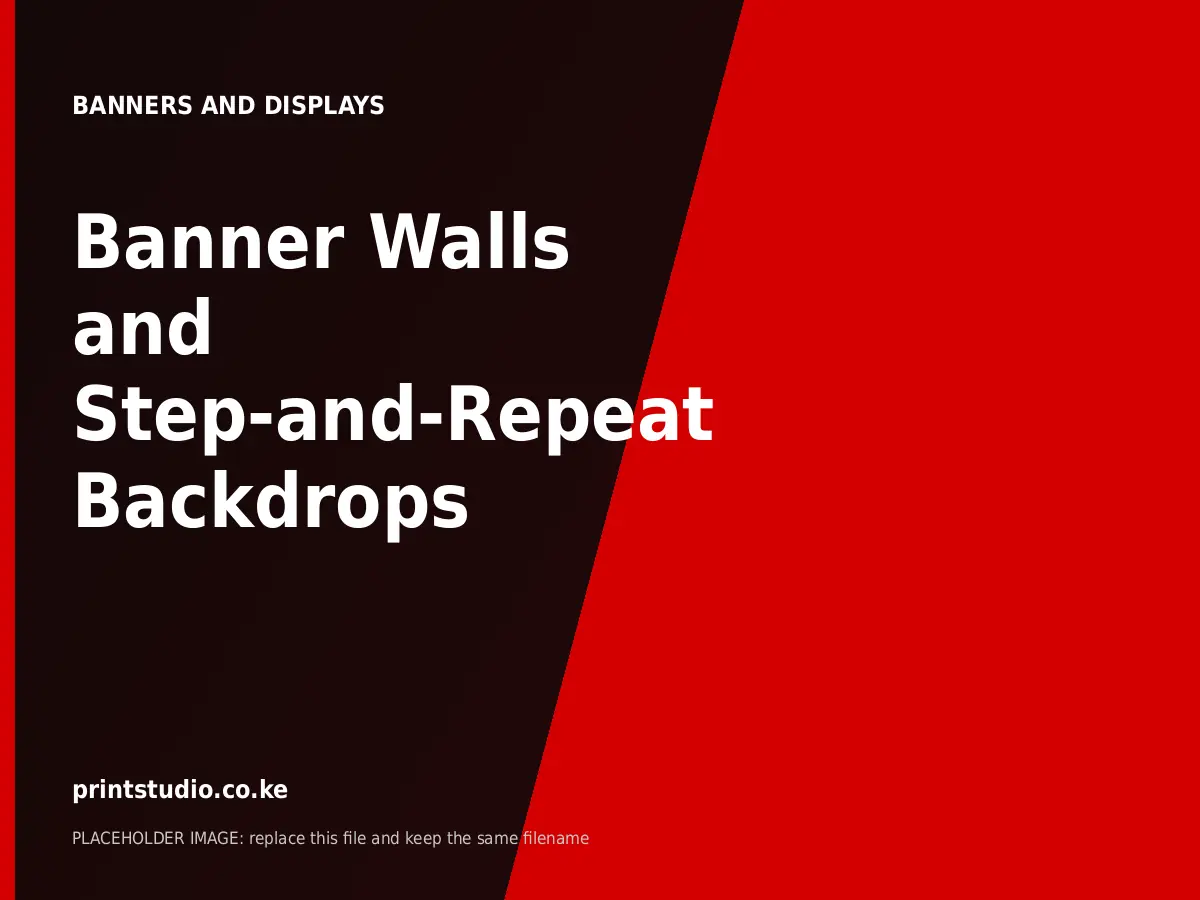 Banner Walls and Step-and-Repeat Backdrops | Printstudio Kenya Banner Walls and Step-and-Repeat Backdrops printed by Printstudio in Nairobi, Kenya