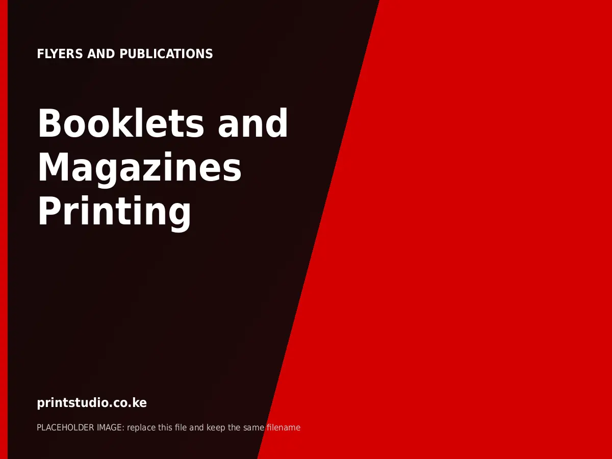 Booklets and Magazines Printing | Printstudio Kenya Booklets and Magazines Printing printed by Printstudio in Nairobi, Kenya