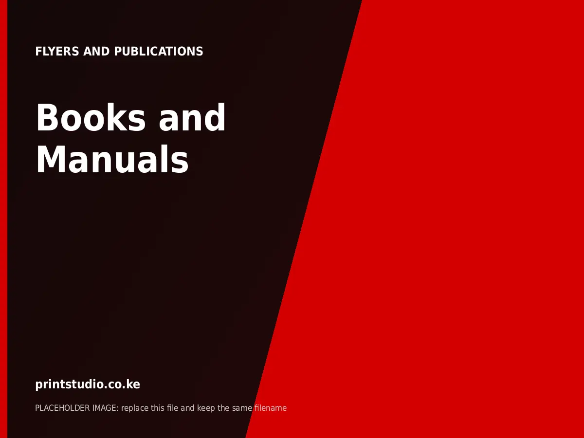 Books and Manuals | Printstudio Kenya Books and Manuals printed by Printstudio in Nairobi, Kenya