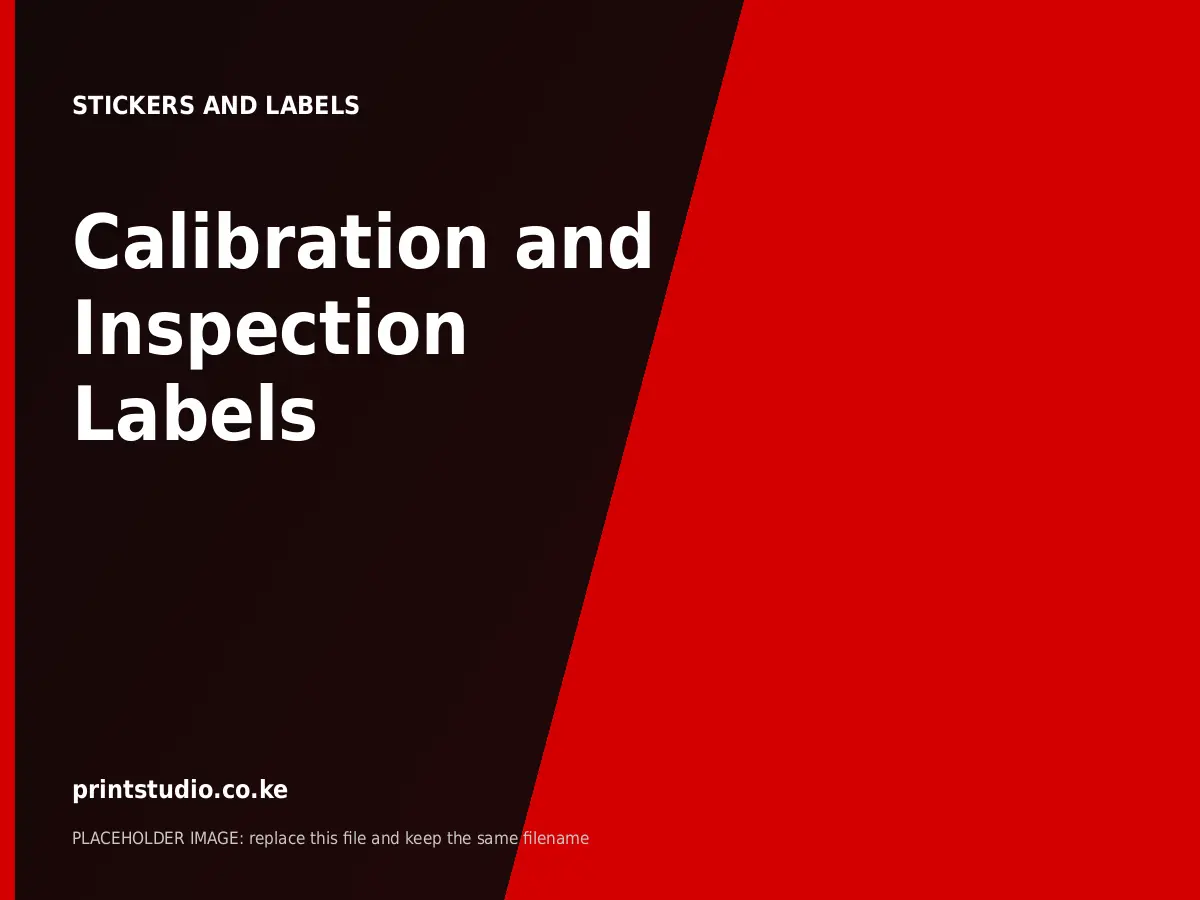Calibration and Inspection Labels | Printstudio Kenya Calibration and Inspection Labels printed by Printstudio in Nairobi, Kenya