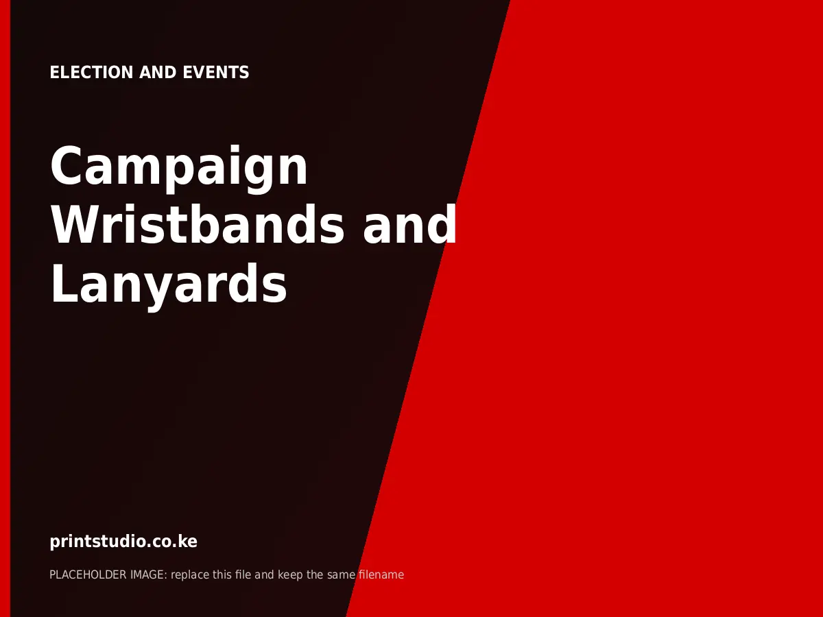 Campaign Wristbands and Lanyards | Printstudio Kenya Campaign Wristbands and Lanyards printed by Printstudio in Nairobi, Kenya
