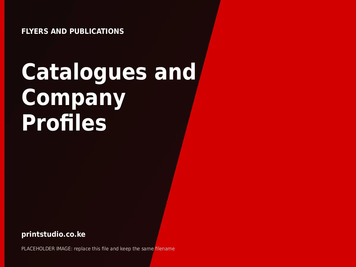 Catalogues and Company Profiles | Printstudio Kenya Catalogues and Company Profiles printed by Printstudio in Nairobi, Kenya