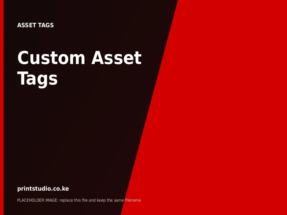 Custom Asset Tags | Printstudio Kenya Custom Asset Tags printed by Printstudio in Nairobi, Kenya