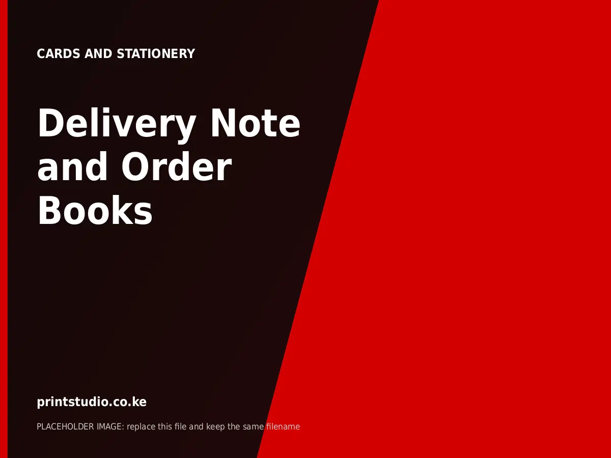 Delivery Note and Order Books | Printstudio Kenya Delivery Note and Order Books printed by Printstudio in Nairobi, Kenya