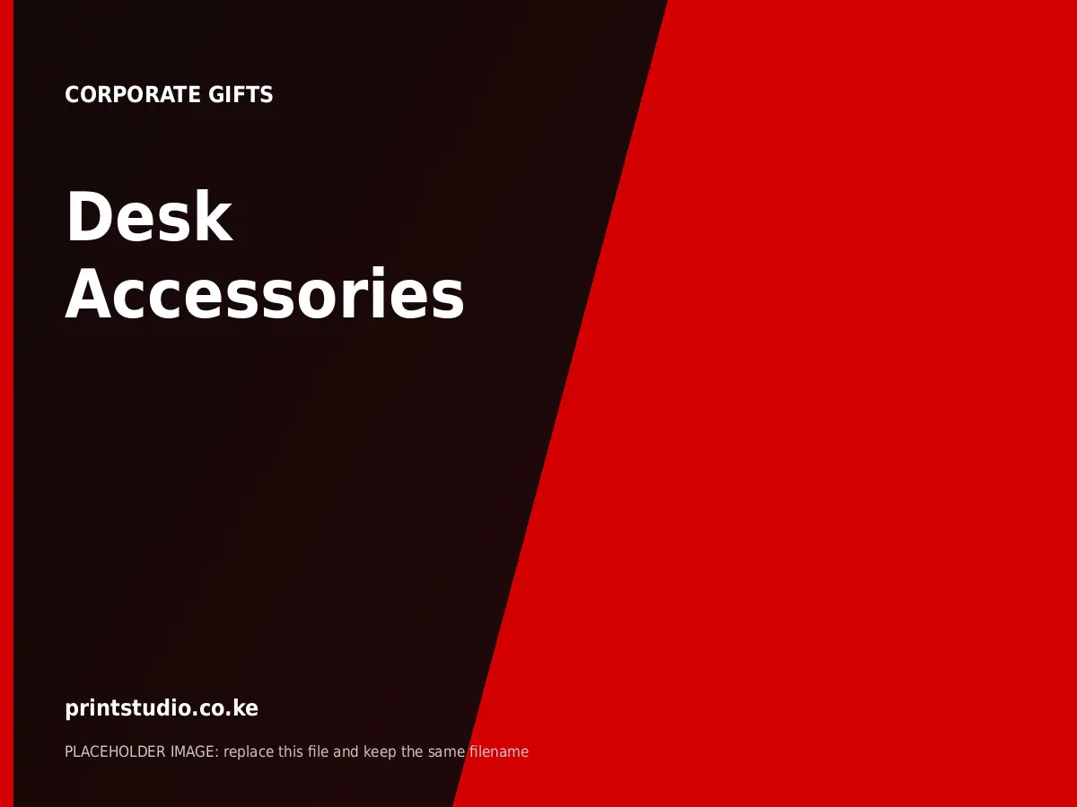 Desk Accessories | Printstudio Kenya Desk Accessories printed by Printstudio in Nairobi, Kenya