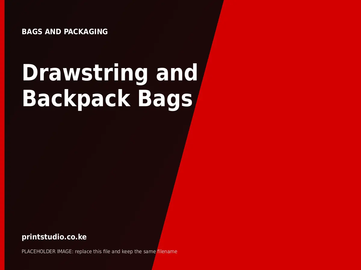 Drawstring and Backpack Bags | Printstudio Kenya Drawstring and Backpack Bags printed by Printstudio in Nairobi, Kenya