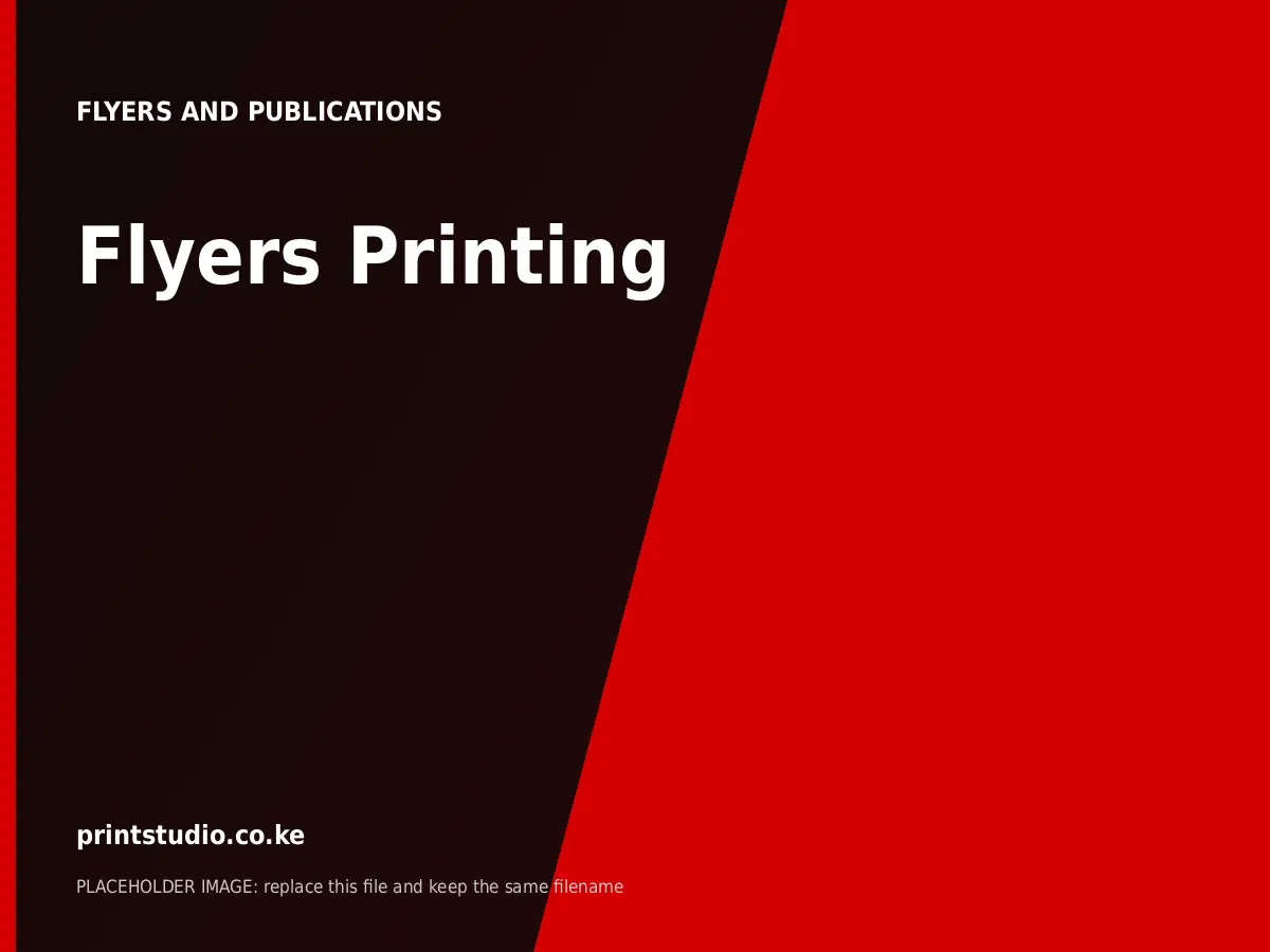 Flyers Printing | Printstudio Kenya Flyers Printing printed by Printstudio in Nairobi, Kenya