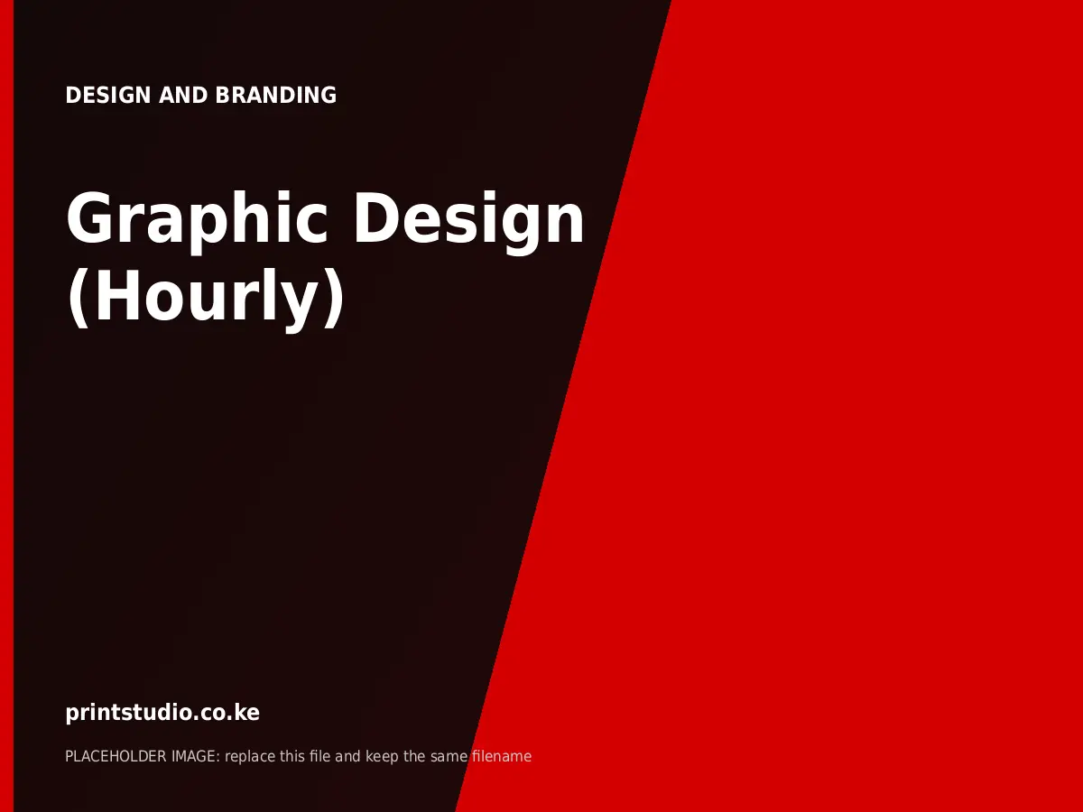 Graphic Design (Hourly) | Printstudio Kenya Graphic Design (Hourly) printed by Printstudio in Nairobi, Kenya