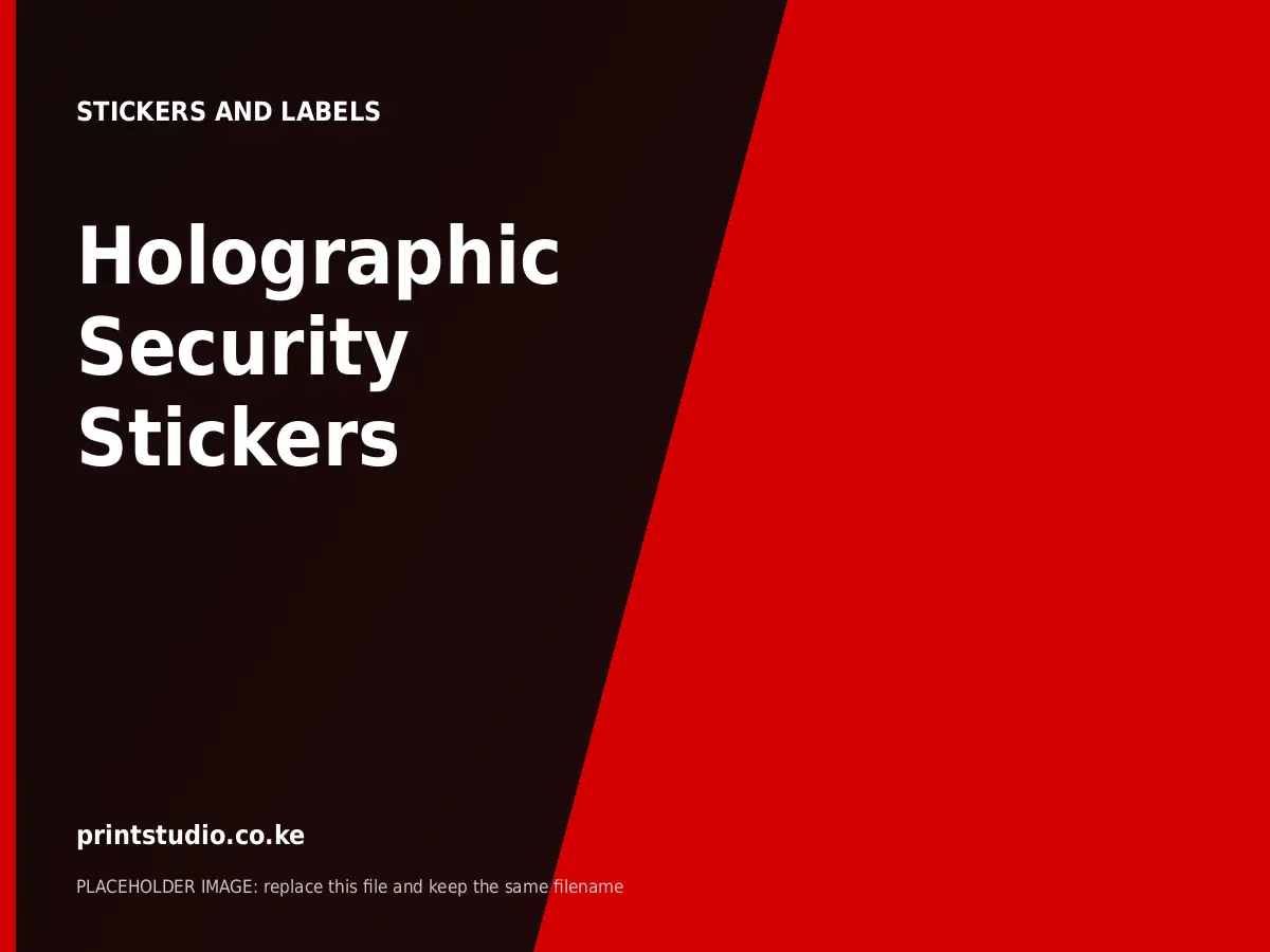 Holographic Security Stickers | Printstudio Kenya Holographic Security Stickers printed by Printstudio in Nairobi, Kenya
