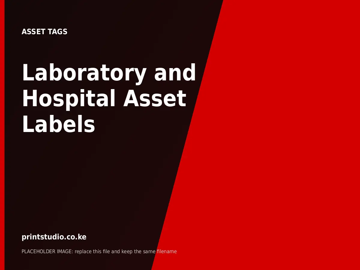 Laboratory and Hospital Asset Labels | Printstudio Kenya Laboratory and Hospital Asset Labels printed by Printstudio in Nairobi, Kenya
