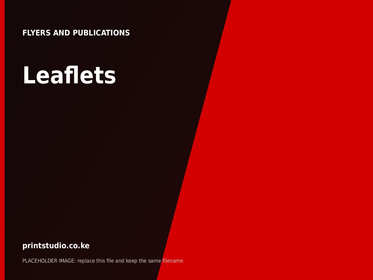 Leaflets | Printstudio Kenya Leaflets printed by Printstudio in Nairobi, Kenya