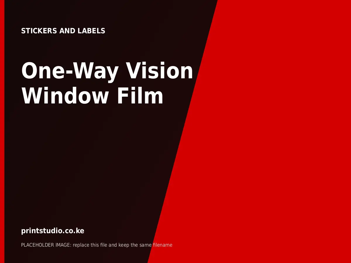 One-Way Vision Window Film | Printstudio Kenya One-Way Vision Window Film printed by Printstudio in Nairobi, Kenya