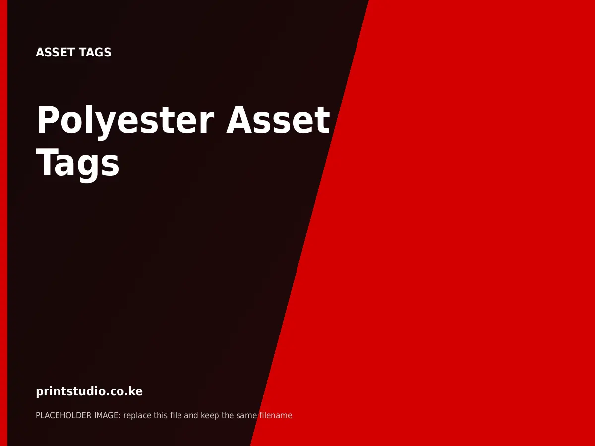 Polyester Asset Tags | Printstudio Kenya Polyester Asset Tags printed by Printstudio in Nairobi, Kenya
