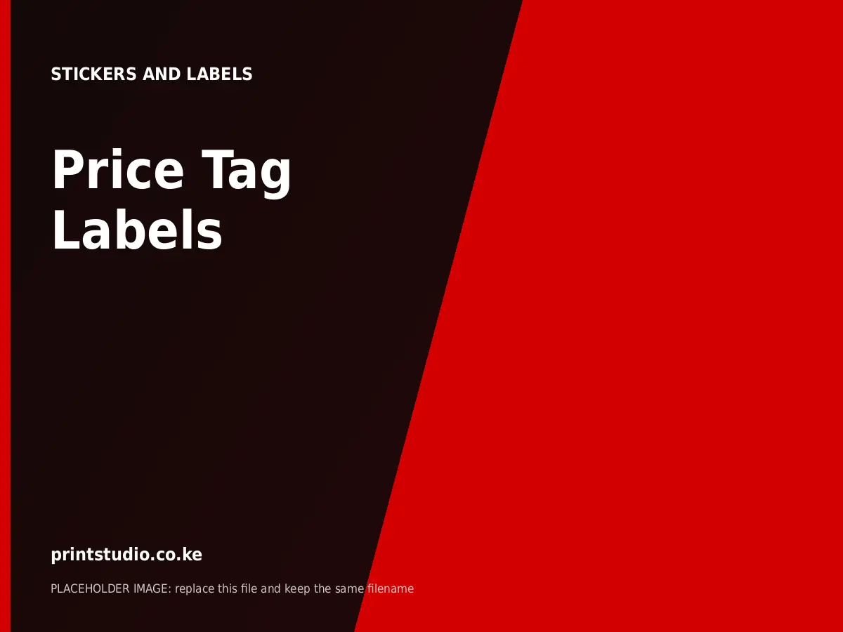 Price Tag Labels | Printstudio Kenya Price Tag Labels printed by Printstudio in Nairobi, Kenya