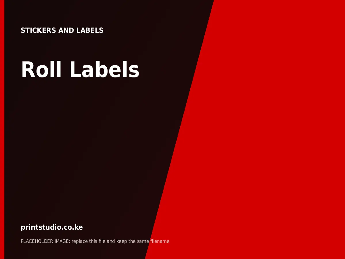Roll Labels | Printstudio Kenya Roll Labels printed by Printstudio in Nairobi, Kenya