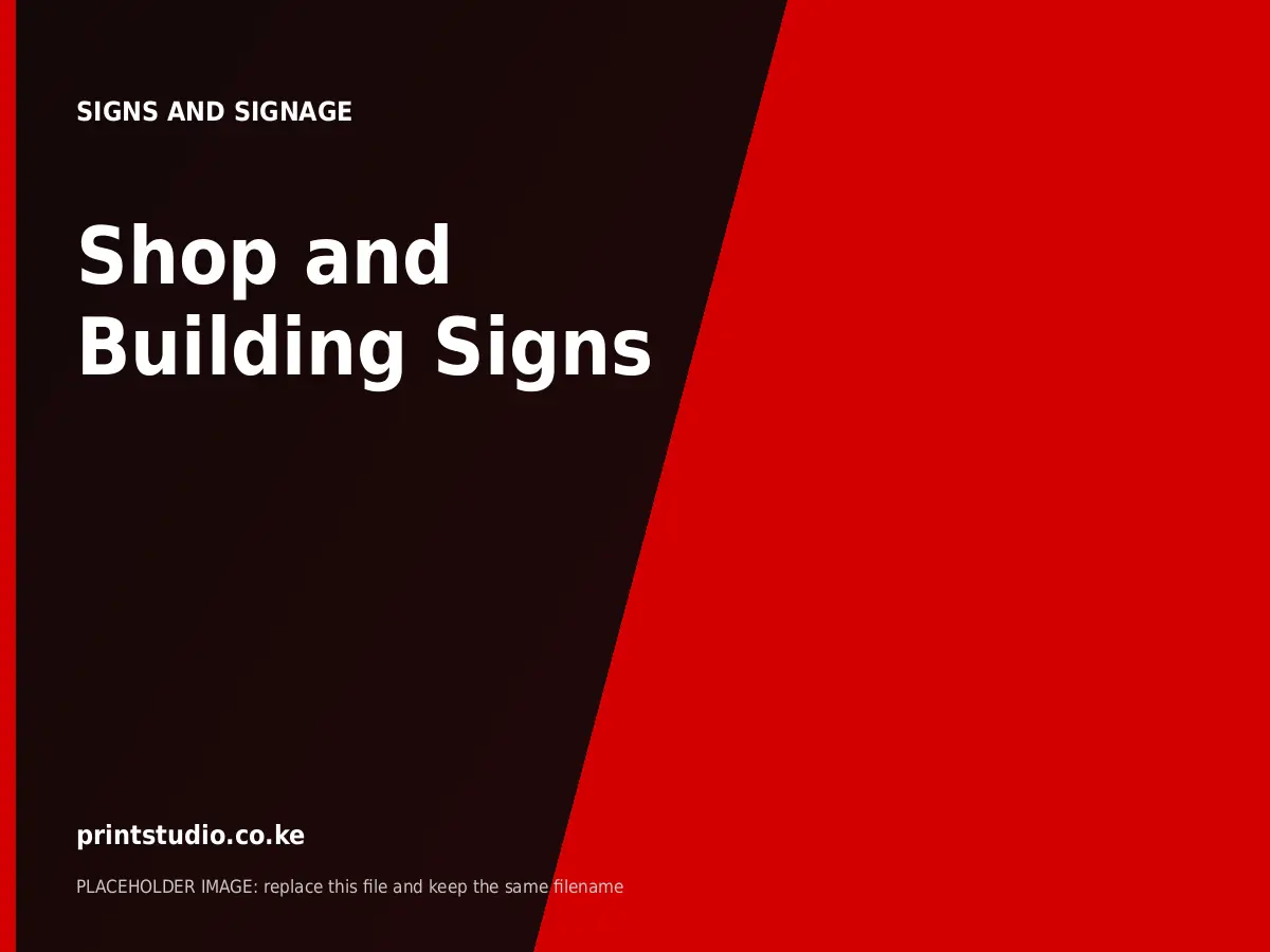 Shop and Building Signs | Printstudio Kenya Shop and Building Signs printed by Printstudio in Nairobi, Kenya