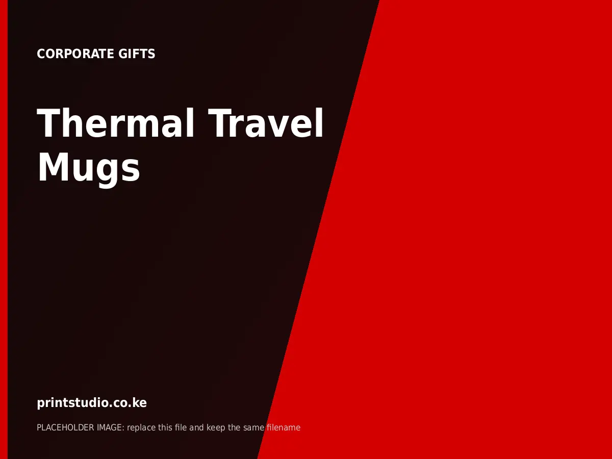 Thermal Travel Mugs | Printstudio Kenya Thermal Travel Mugs printed by Printstudio in Nairobi, Kenya