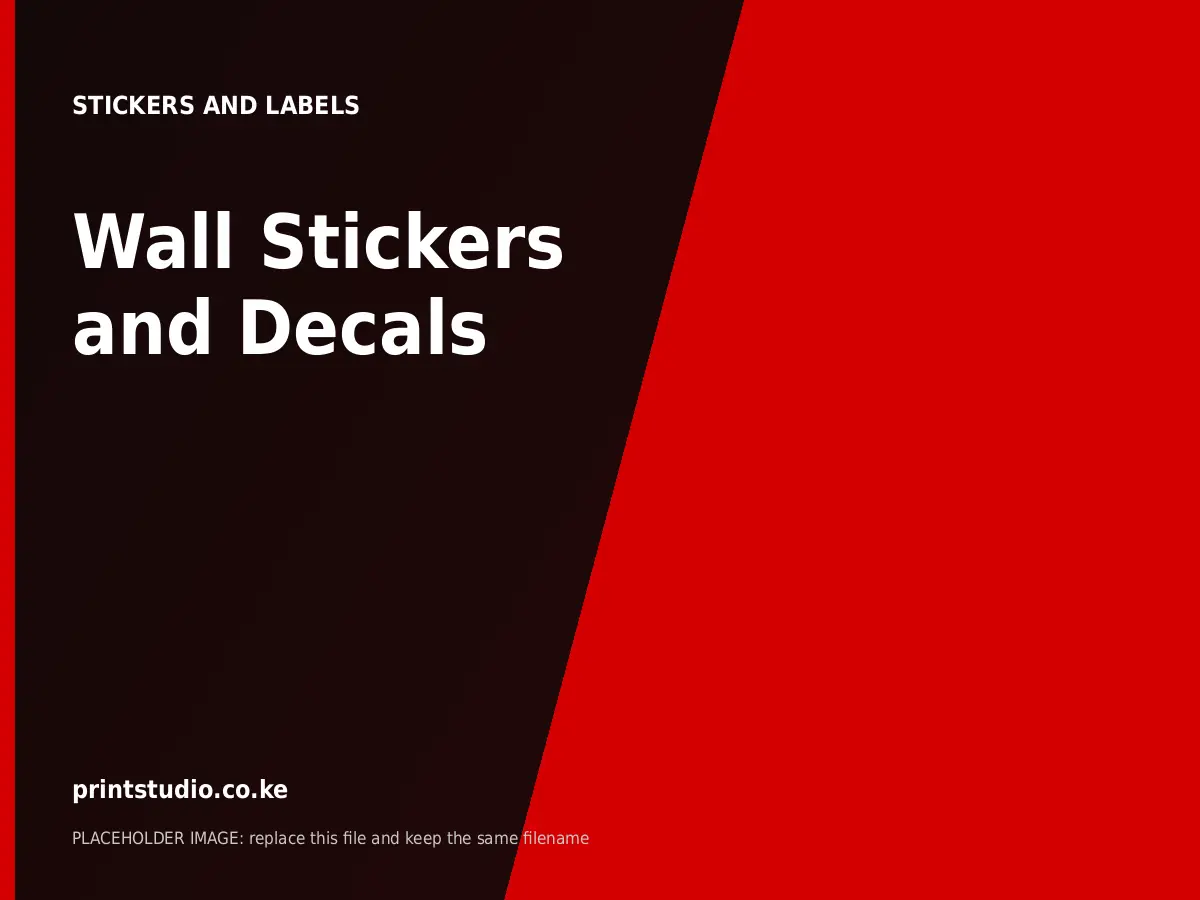 Wall Stickers and Decals | Printstudio Kenya Wall Stickers and Decals printed by Printstudio in Nairobi, Kenya
