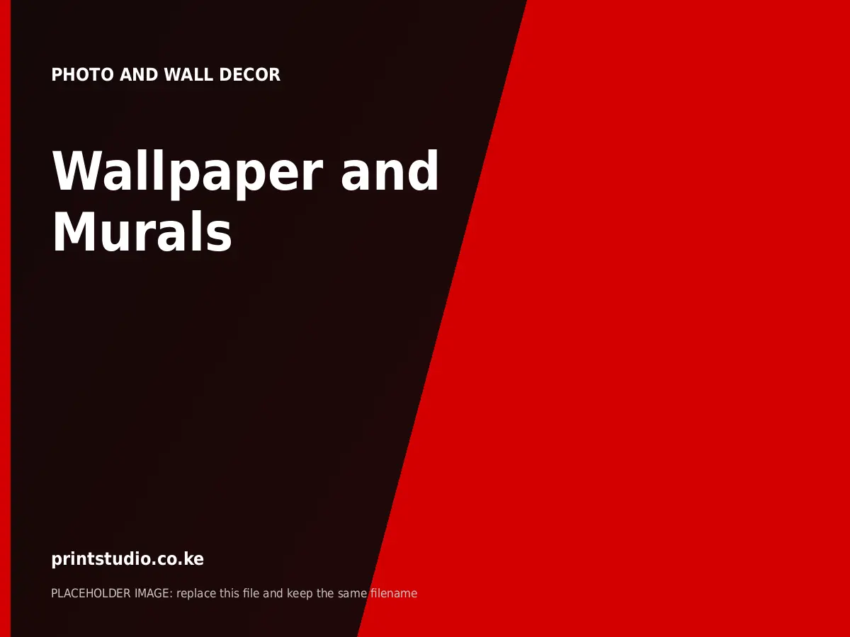 Wallpaper and Murals | Printstudio Kenya Wallpaper and Murals printed by Printstudio in Nairobi, Kenya