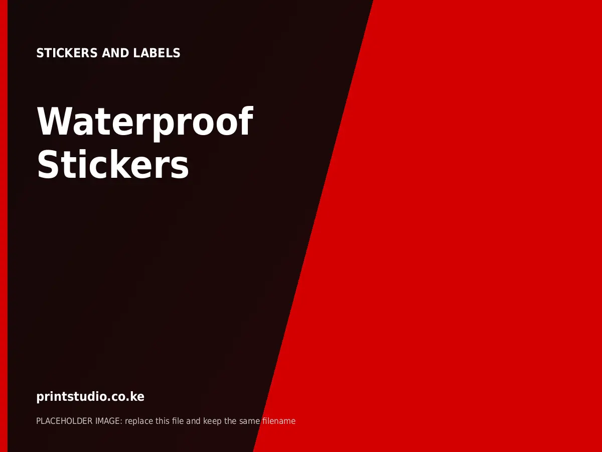 Waterproof Stickers | Printstudio Kenya Waterproof Stickers printed by Printstudio in Nairobi, Kenya